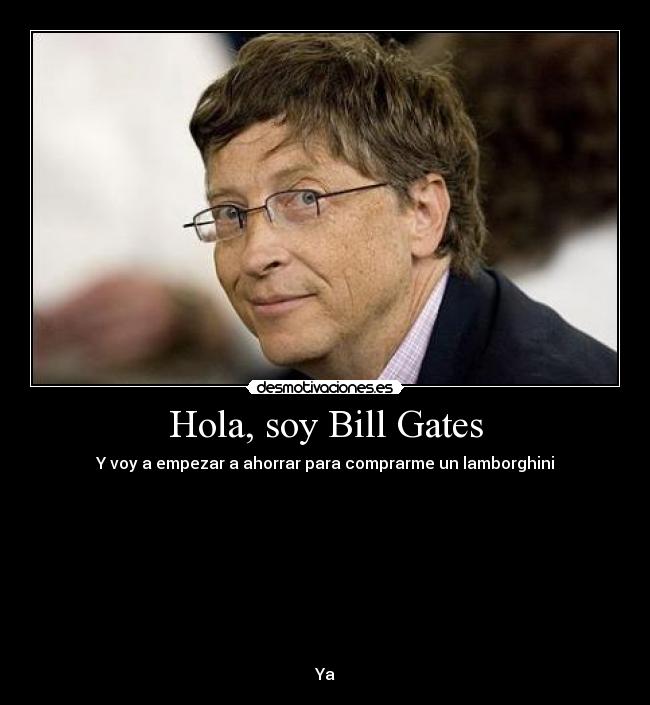 Hola, soy Bill Gates -