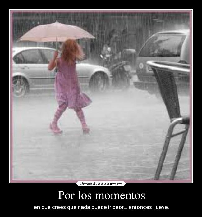 Por los momentos -