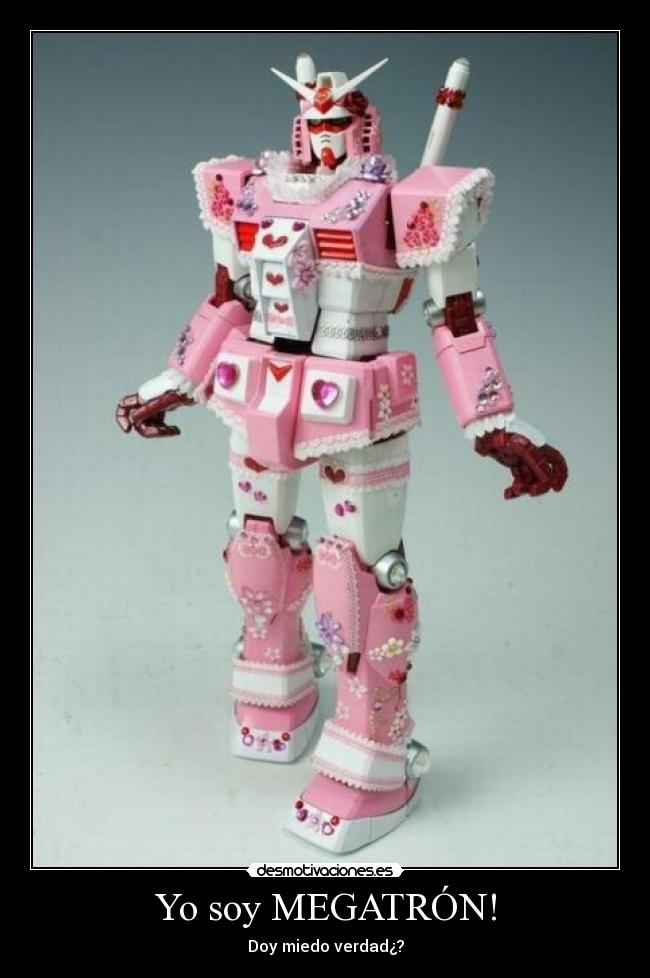 Yo soy MEGATRÓN! -