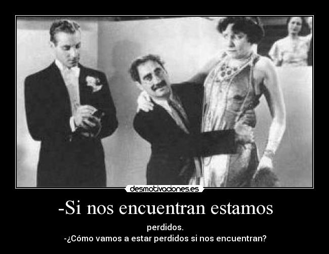-Si nos encuentran estamos - 