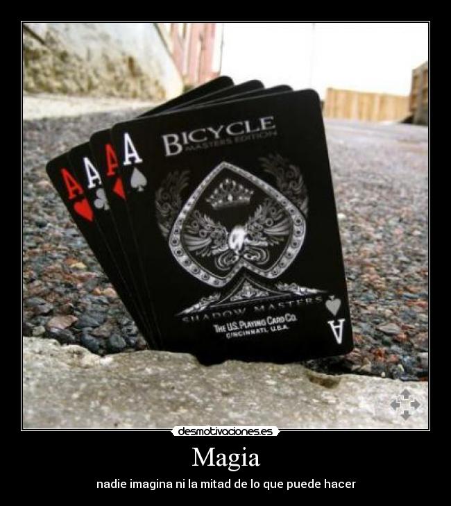 Magia - nadie imagina ni la mitad de lo que puede hacer