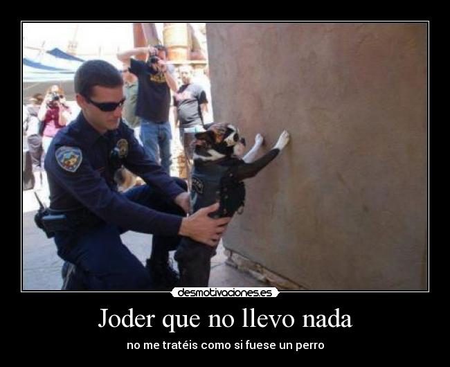 Joder que no llevo nada -