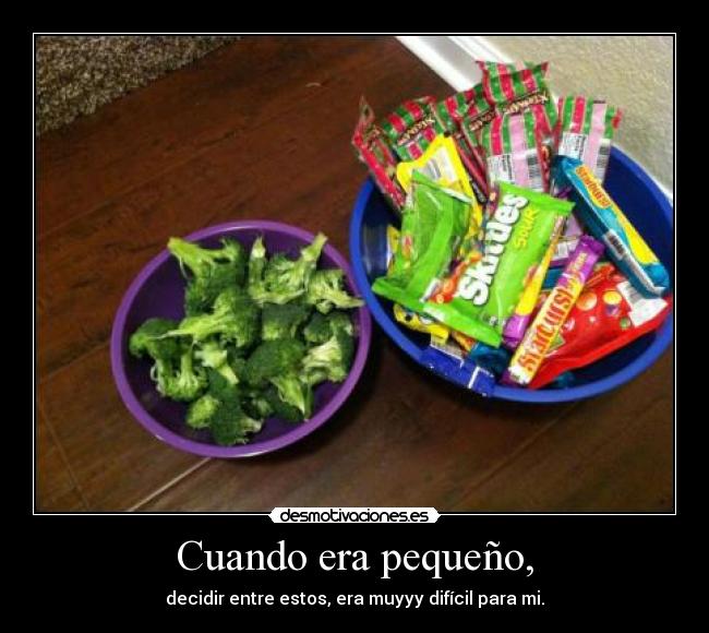 Cuando era pequeño, - 