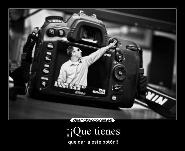 ¡¡Que tienes - que dar  a este botón!!