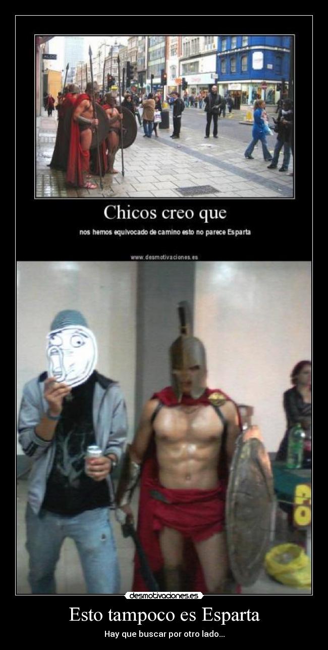 Esto tampoco es Esparta - Hay que buscar por otro lado...