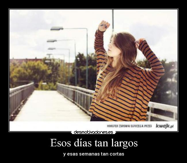 Esos días tan largos -