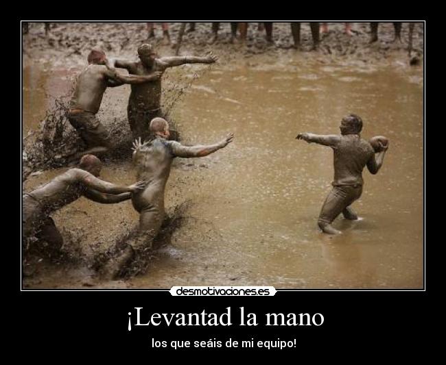 ¡Levantad la mano -