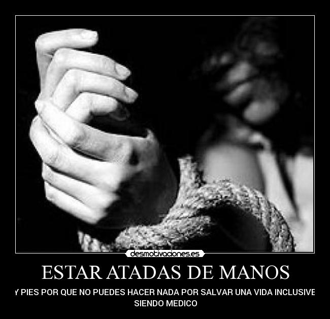 ESTAR ATADAS DE MANOS - 