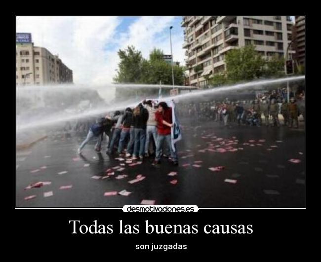 Todas las buenas causas - son juzgadas