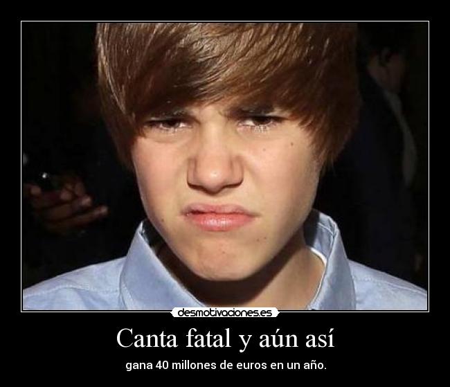 Canta fatal y aún así - gana 40 millones de euros en un año.