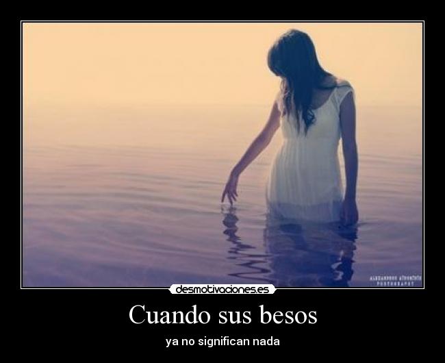 Cuando sus besos - ya no significan nada