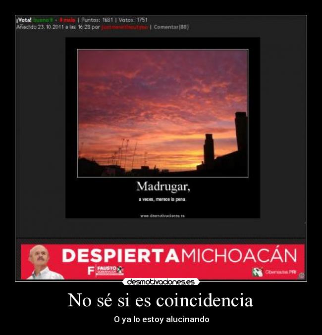 No sé si es coincidencia - O ya lo estoy alucinando