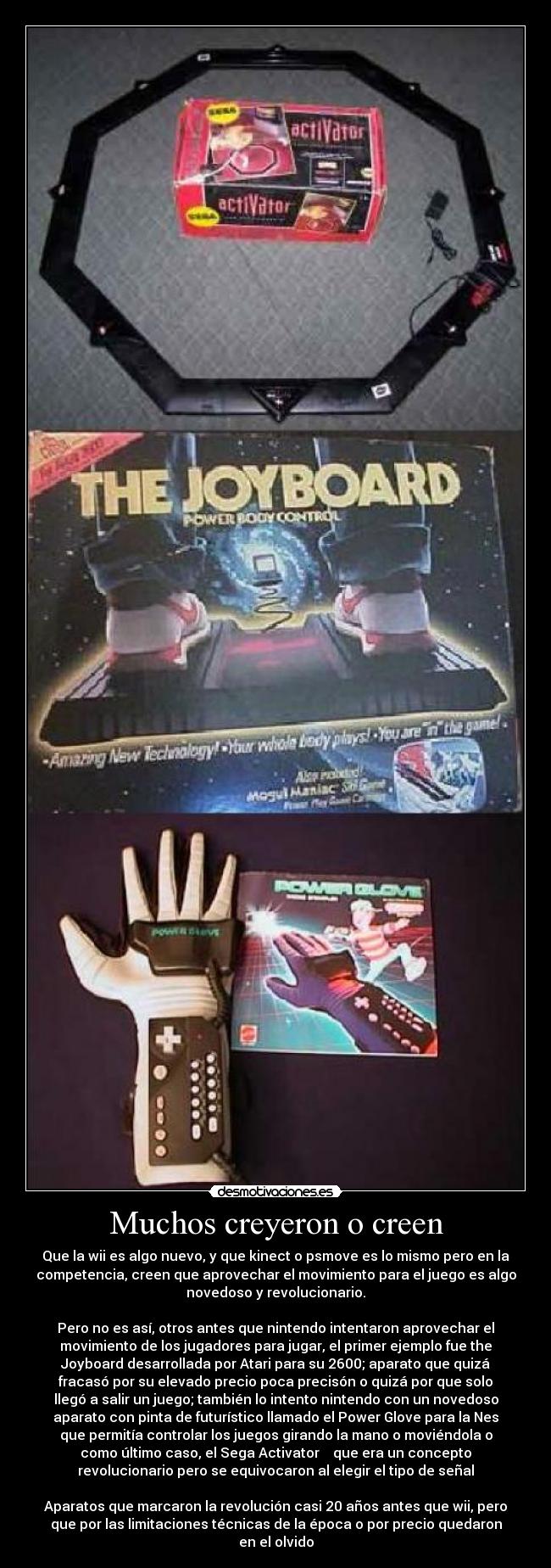 Muchos creyeron o creen - 