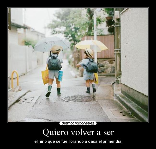 Quiero volver a ser -