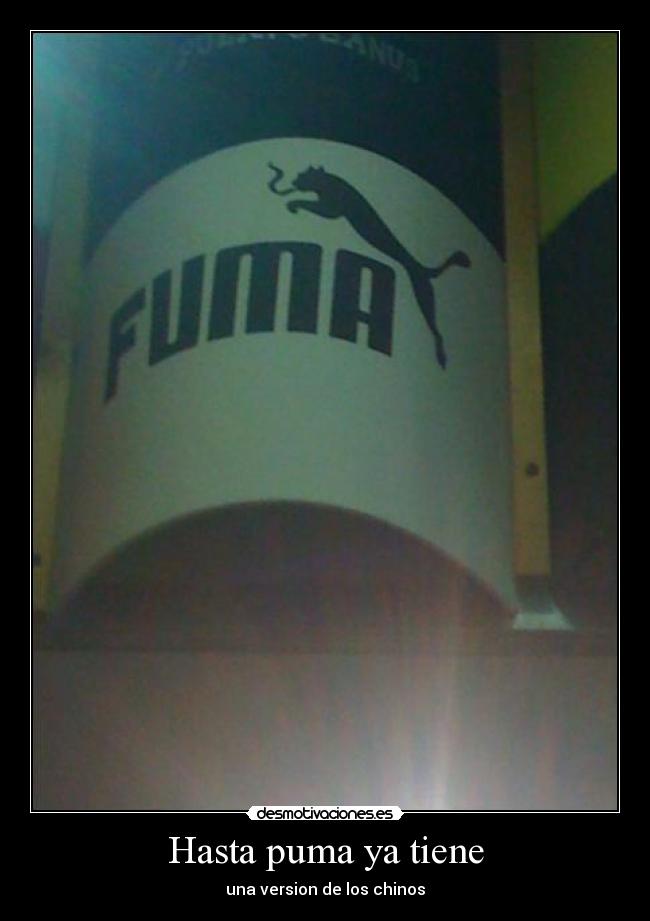 Hasta puma ya tiene - una version de los chinos