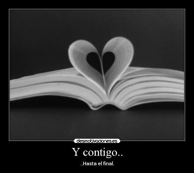 Y contigo.. -