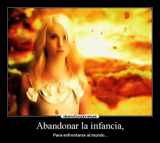 Abandonar la infancia, -