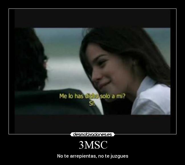 3MSC - No te arrepientas, no te juzgues
