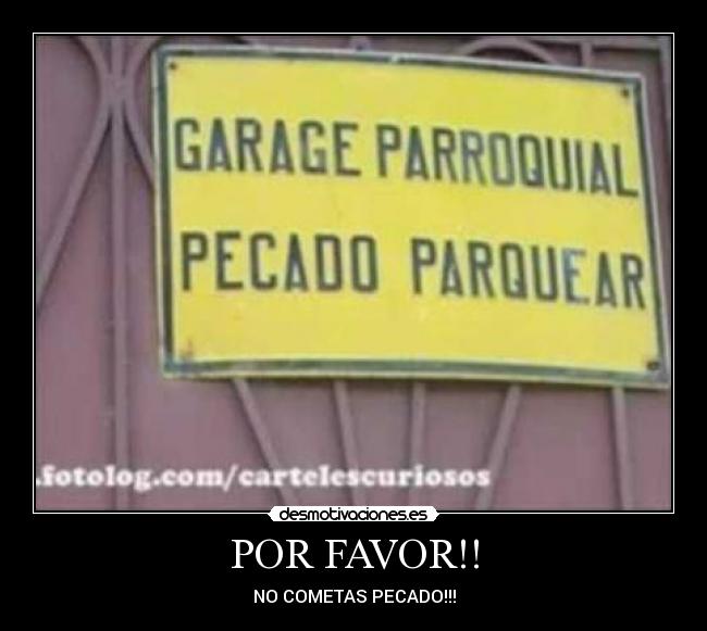 POR FAVOR!! - NO COMETAS PECADO!!!