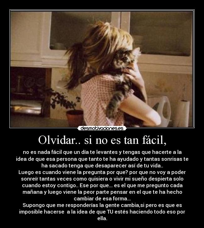 Olvidar.. si no es tan fácil, - 