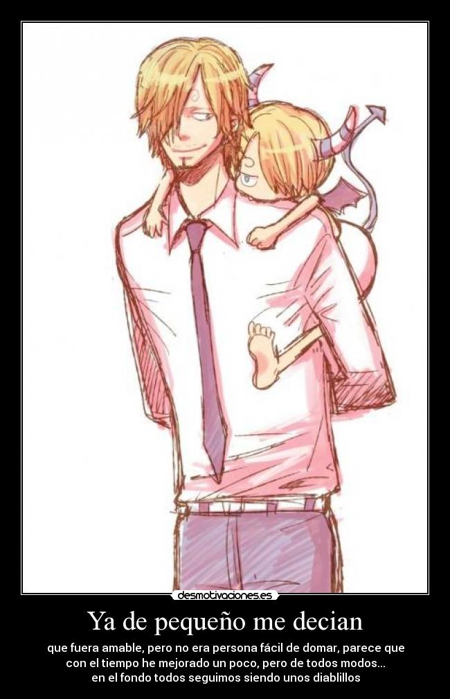 Ya de pequeño me decian -