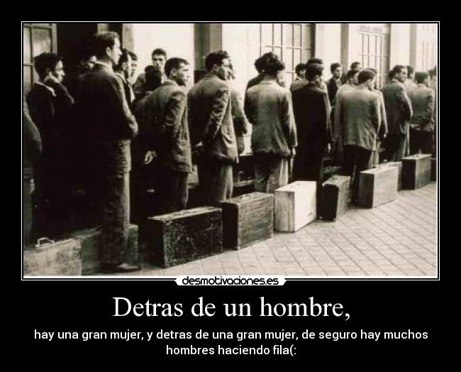 Detras de un hombre, -