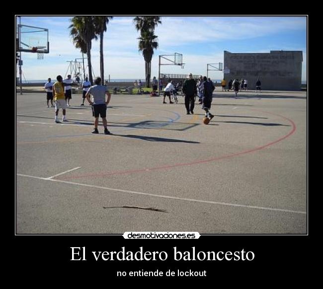 El verdadero baloncesto - no entiende de lockout