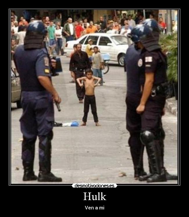 Hulk - Ven a mi