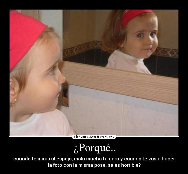 ¿Porqué.. -