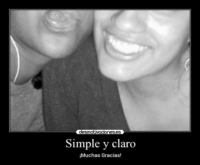 Simple y claro - ¡Muchas Gracias!