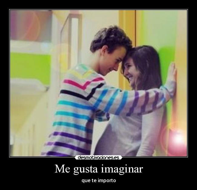 Me gusta imaginar - 