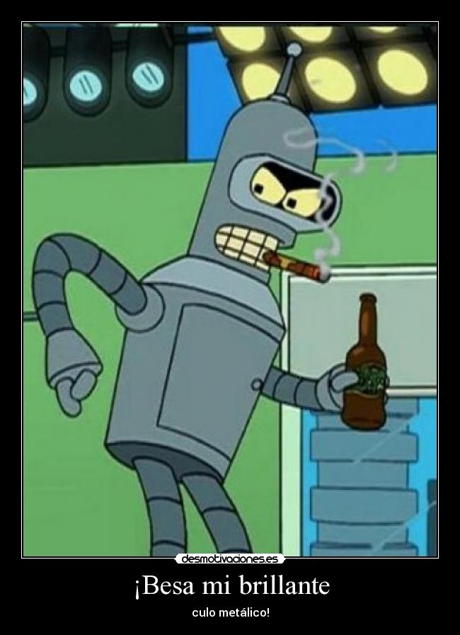 ¡Besa mi brillante -