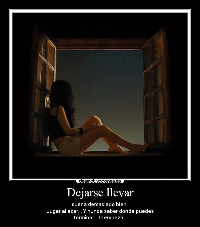 Dejarse llevar -