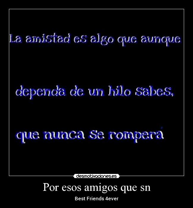 Por esos amigos que sn - Best Friends 4ever