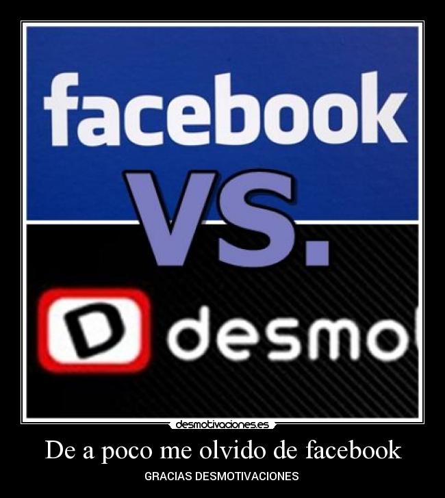 De a poco me olvido de facebook - GRACIAS DESMOTIVACIONES ♥