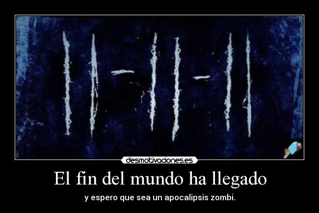 El fin del mundo ha llegado -