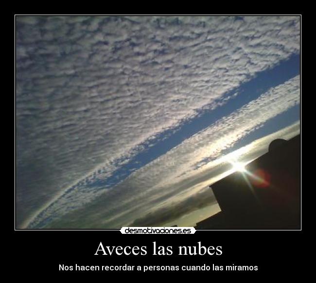 Aveces las nubes -