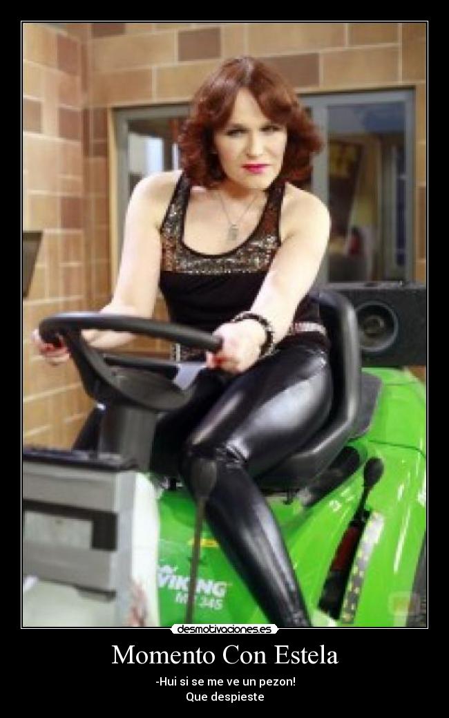 Momento Con Estela - -Hui si se me ve un pezon!
Que despieste