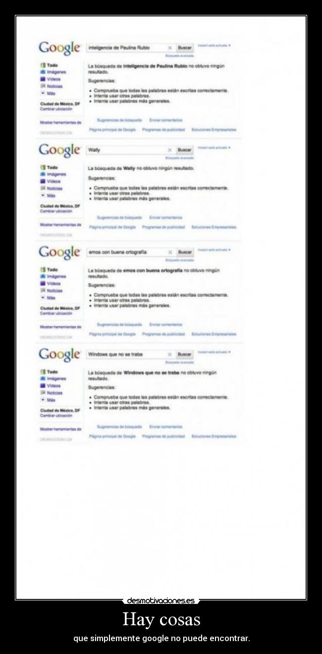 Hay cosas - que simplemente google no puede encontrar.