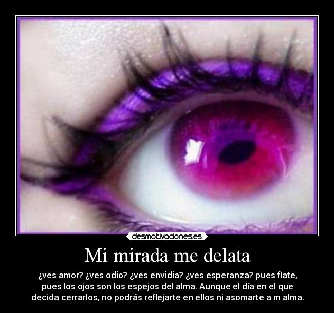 Mi mirada me delata Desmotivaciones
