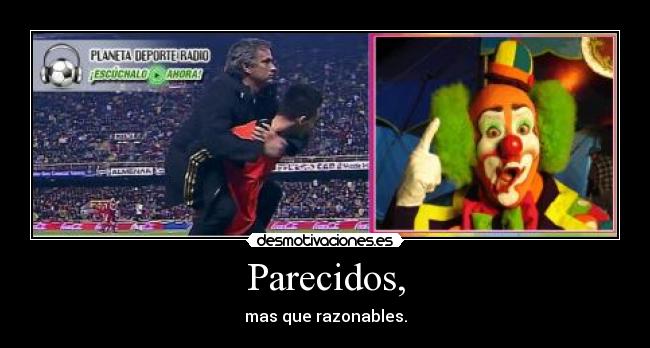 Parecidos, - mas que razonables.