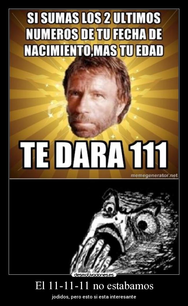 El 11-11-11 no estabamos - jodidos, pero esto si esta interesante