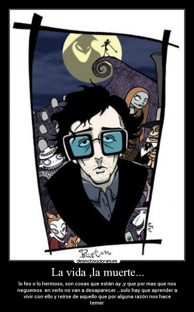 La vida ,la muerte... - 