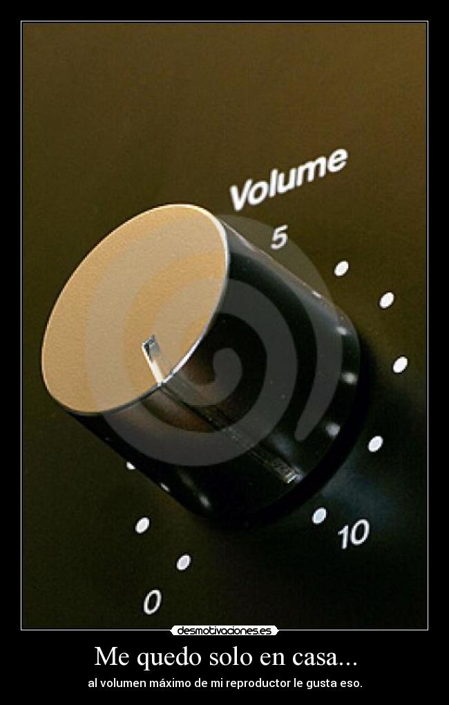 Me quedo solo en casa... -