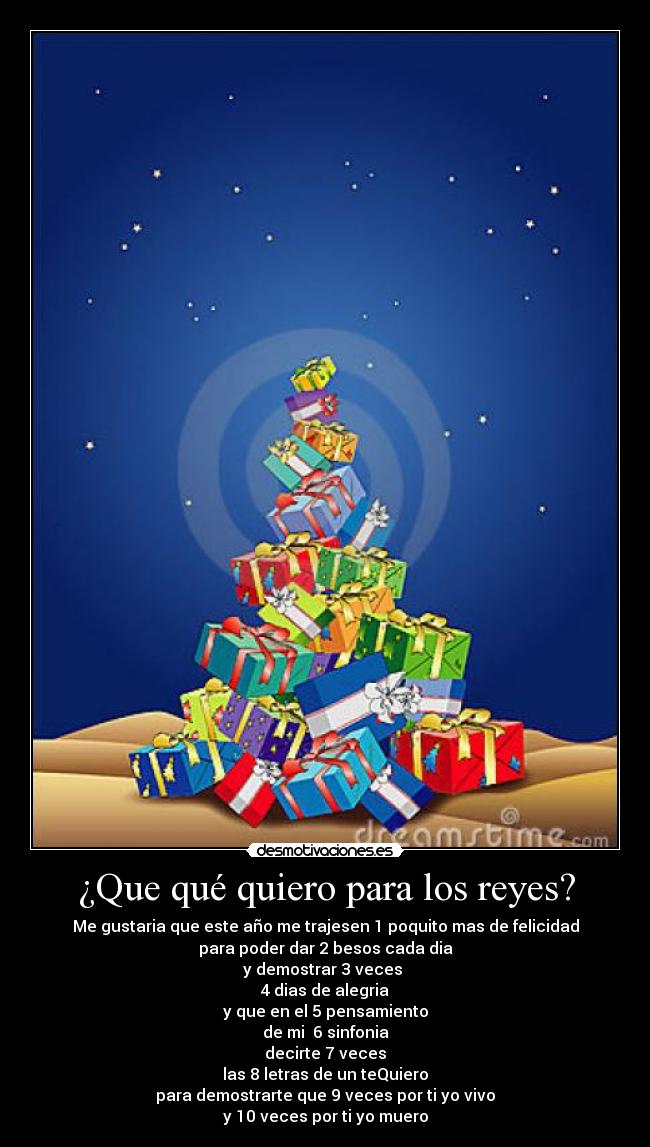 ¿Que qué quiero para los reyes? -