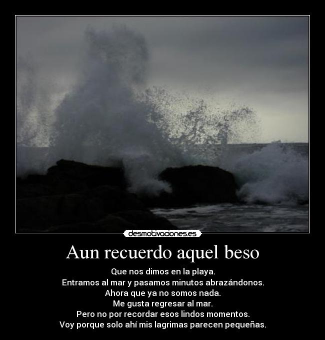 carteles recuerdos que mar lleva nunca regresa desmotivaciones