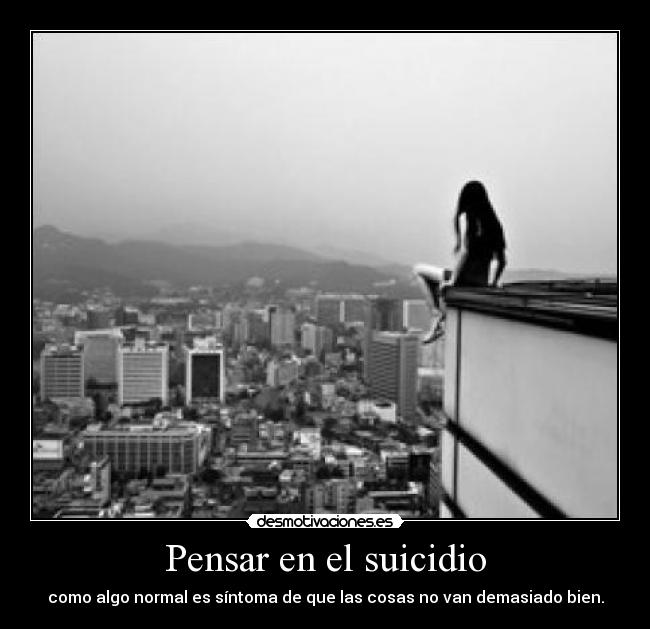 Pensar en el suicidio -