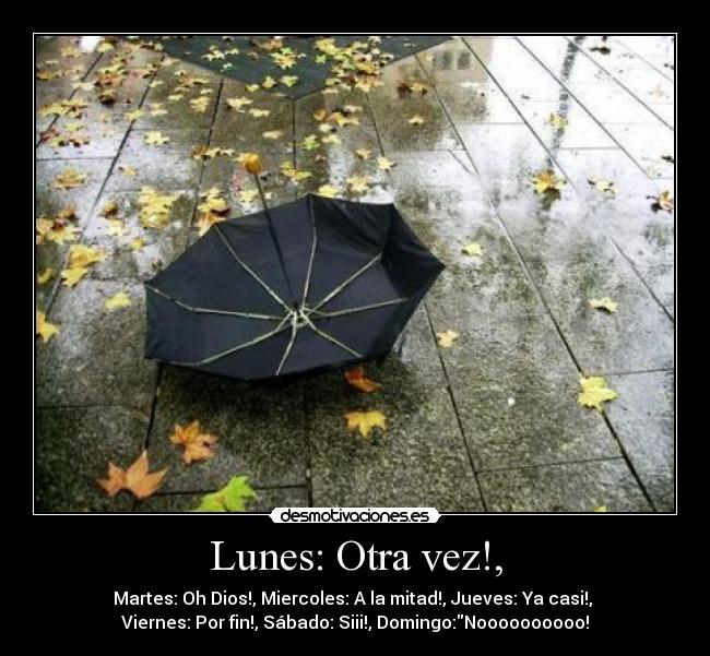 Lunes: Otra vez!, - 