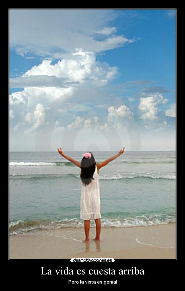 La vida es cuesta arriba -