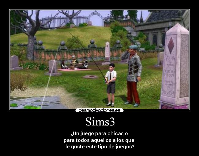 carteles sims3 cartel echo por gente entorno conocidos que dicen que los sims son solo para tias desmotivaciones